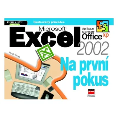 Microsoft Excel 2002 Na první pokus (Tomáš Šimek)