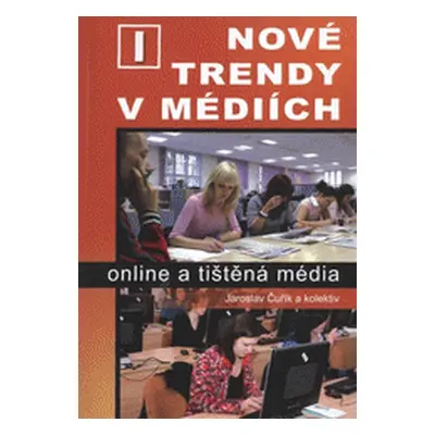 Nové trendy v médiích. (Jan Motal)