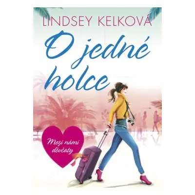 O jedné holce (Lindsey Kelk)