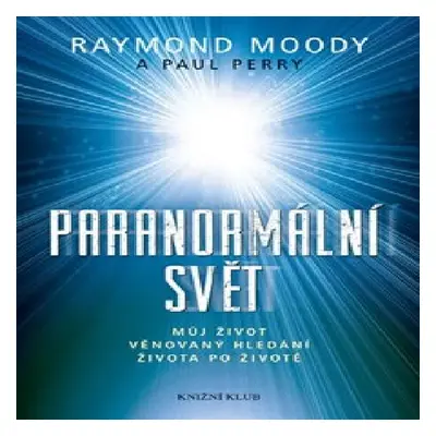 Paranormální svět (Raymond A. Moody)