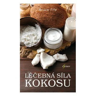 Léčebná síla kokosu (Bruce Fife)