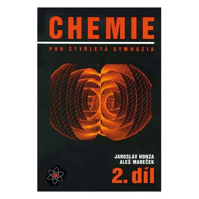 Chemie pro čtyřletá gymnázia 2.díl (Aleš Mareček)