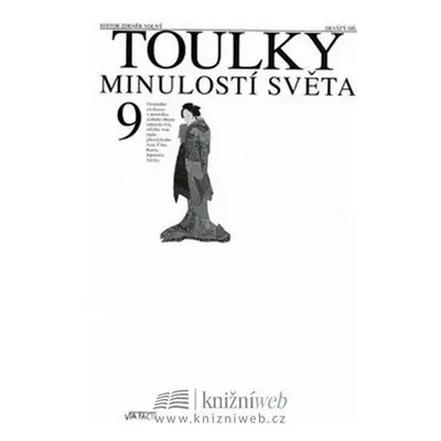 Toulky minulostí světa 9. (2. vyd) - Zdeněk Volný (Zdeněk Volný)