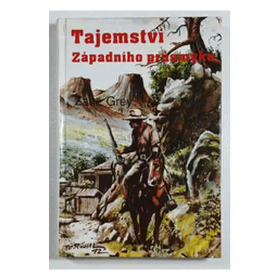 Tajemství západního průsmyku (Grey, Zane,Vorel, Josef,Ulč, František)