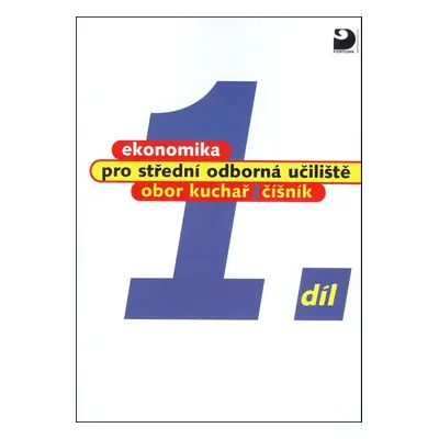 Ekonomika pro SOU 1.díl - Kuchař, číšník (Josef Mach)