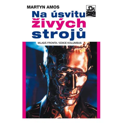 Na úsvitu živých strojů (Martyn Amos)