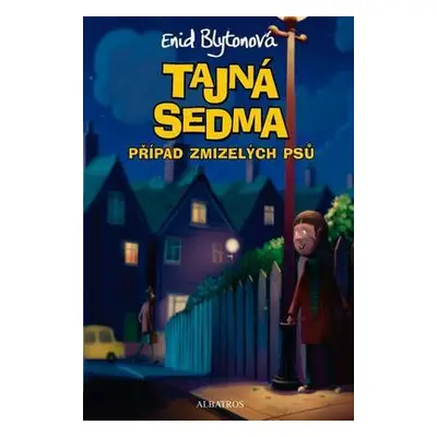 Tajná sedma - Případ zmizelých psů (Enid Blyton)