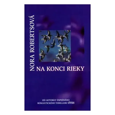 Na konci rieky (Nora Robertsová) (slovensky)