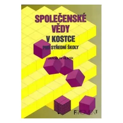 Společenské vědy v kostce (Jaroslav Hladík)