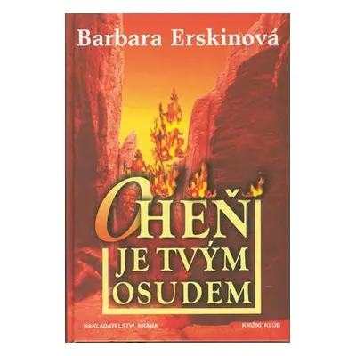 Oheň je tvým osudem (Barbara Erskinová)