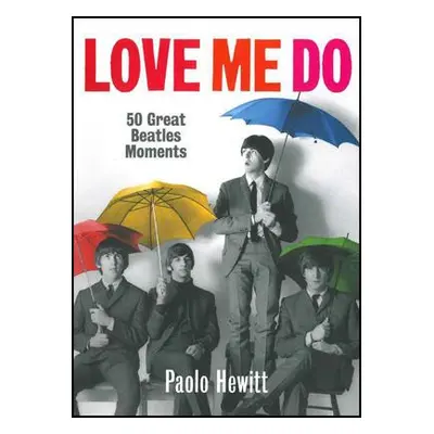 Love Me Do (Paolo Hewitt)