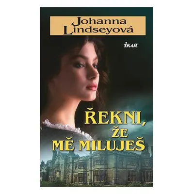 Řekni, že mě miluješ (Johanna Lindsey)