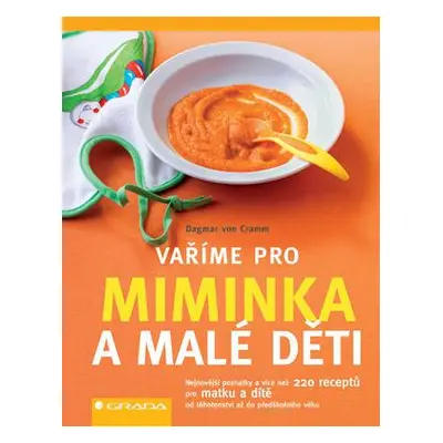 Vaříme pro miminka a malé děti (Dagmar von Cramm)