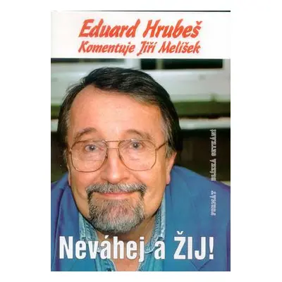 Neváhej a žij! (Jiří Melíšek)