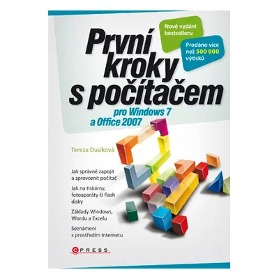 První kroky s počítačem pro Windows 7 a Office 2007 (Tereza Dusíková)