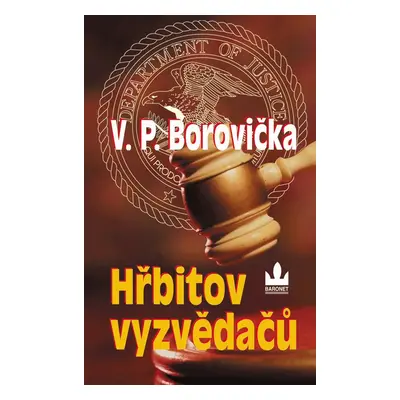 Hřbitov vyzvědačů (V.P. Borovička)