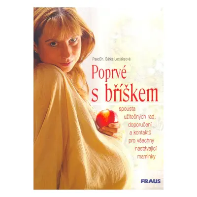 Poprvé s bříškem (Šárka Lecjaksová)