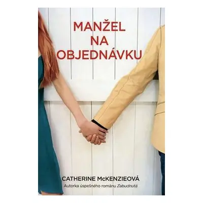 Manžel na objednávku (Catherine McKenzieová) (slovensky)