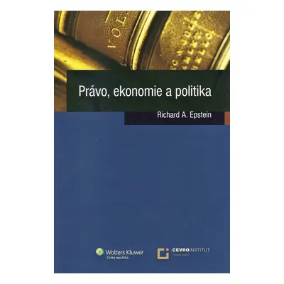 Právo, ekonomie a politika (Richard A. Epstein)