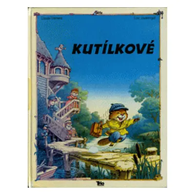 Kutílkové (Clément, Claude,Jouannigot, Loic,Nigrinová, Soňa)