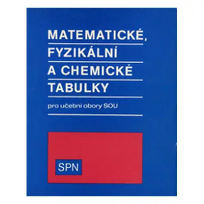 Matematické fyzikální a chemické tabulky pro učební obory SOU (Jiří Mikulčák)