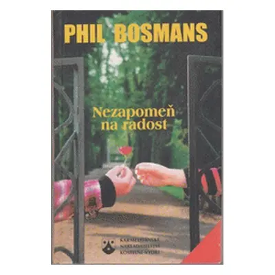 Nezapomen na radost (Phil Bosmans)