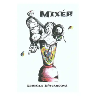 Mixér (Ludmila Křivancová)