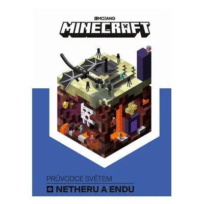 Minecraft Průvodce světem Netheru a Endu