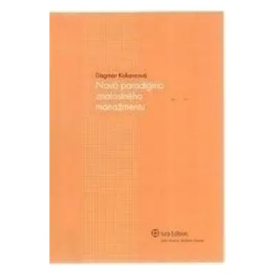 Nová paradigma znalostného manažmentu (Dagmar Kokavcová) (slovensky)