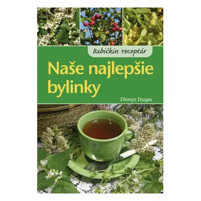 Naše najlepšie bylinky (Dionýz Dugas) (slovensky)