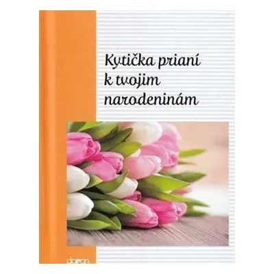 Kytička prianí k tvojim narodeninám (Jindřich Sirovátko) (slovensky)