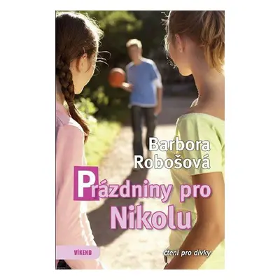 Prázdniny pro Nikolu (Barbora Robošová)