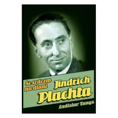 Jindřich Plachta (Ladislav Tunys)