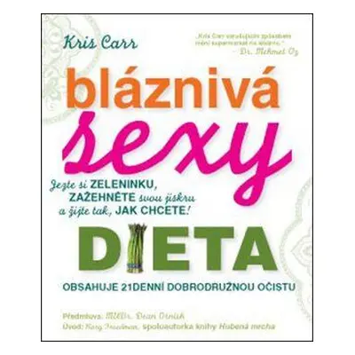 Bláznivá sexy dieta (Carr Kris)