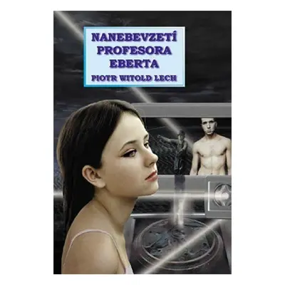 Nanebevzetí profesora Eberta (Piotr Witold Lech)