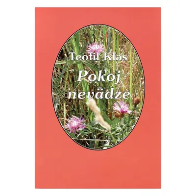 Pokoj nevädze (Teofil Klas) (slovensky)