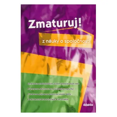 Zmaturuj! z náuky o spoločnosti (Kolektív autorov) (slovensky)