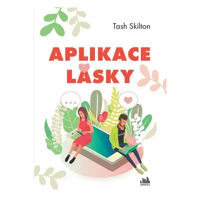 Aplikace lásky (Tash Skilton)