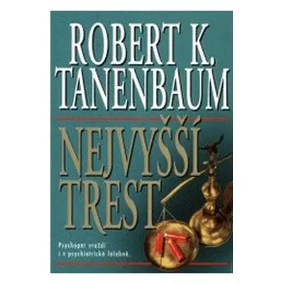 Nejvyšší trest (Robert K. Tanenbaum)