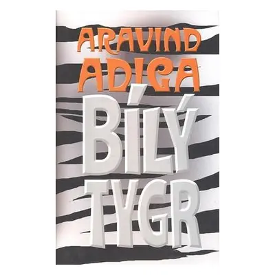 Bílý tygr (Aravind Adiga)