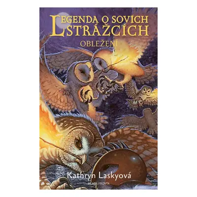 Legenda o sovích strážcích 4: Obléhání (Lasky Kathryn)