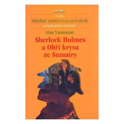 Sherlock Holmes a Obří krysa ze Sumatry (Vanneman, Alan)