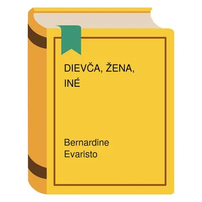 Dievča, žena, iné (Bernardine Evaristo) (slovensky)