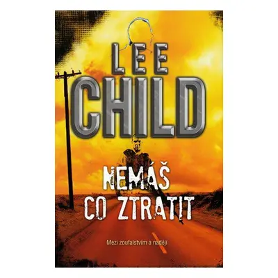 Nemáš co ztratit (Lee Child)