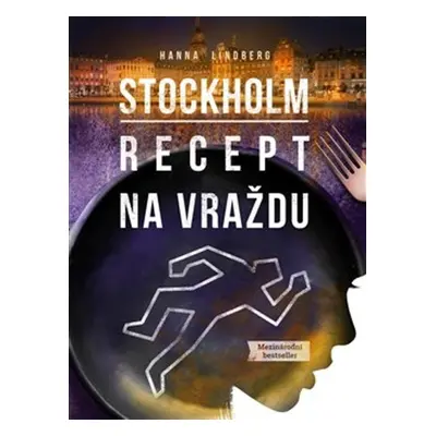 Stockholm: Recept na vraždu (Hanna Lindberg)