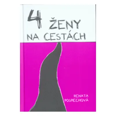 4 ženy na cestách (Renáta Pospiechová)