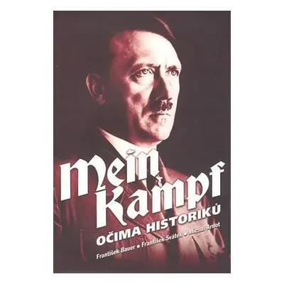 Mein Kampf očima historiků (František Bauer)