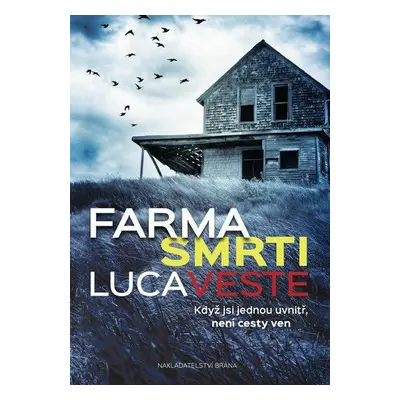 Farma smrti - Když jsi jednou uvnitř, není cesta ven (Veste Luca)