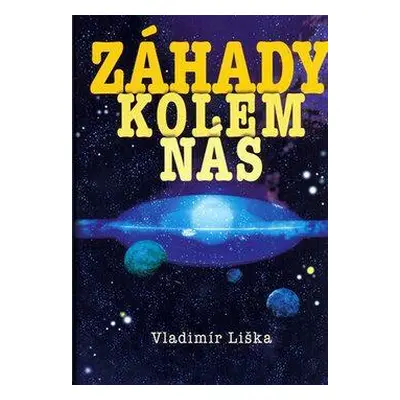 Záhady kolem nás (Vladimír Liška)