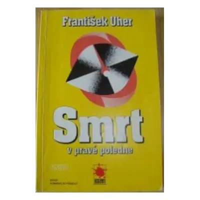 Smrt v pravé poledne (František Uher)